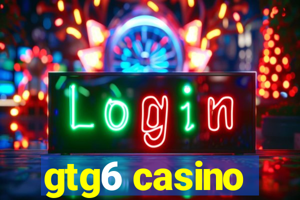 gtg6 casino